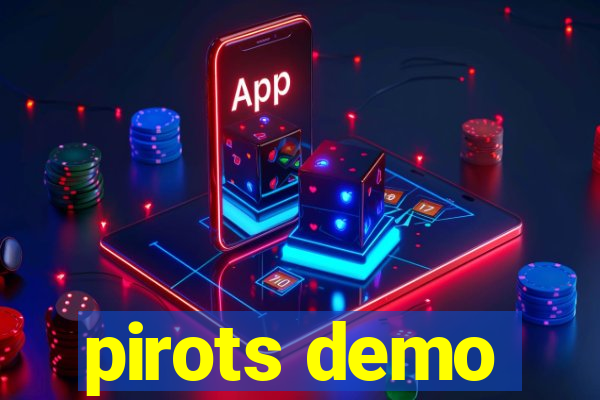 pirots demo